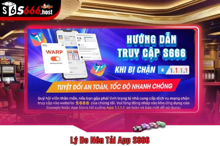 Lý Do Nên Tải App S666